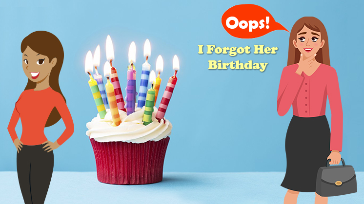 Oops! I Forgot Her Birthday