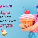 6 Signs That Prove You Have A Severe Sweet Tooth!