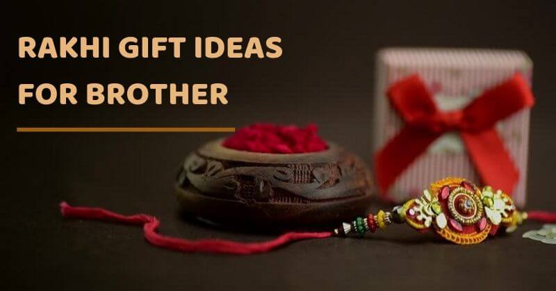 The Perfect Gift for Your Brother this Raksha Bandhan