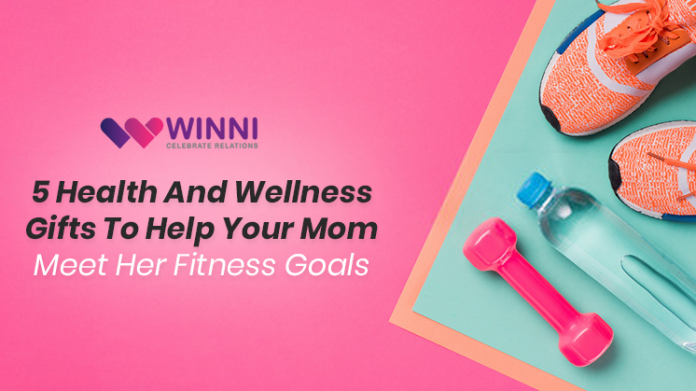 5 Health And Wellness Gifts To Help Your Mom Meet Her Fitness Goals