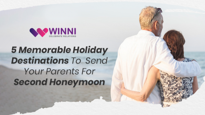 5 Memorable Holiday Destinations To Send Your Parents For Second Honeymoon