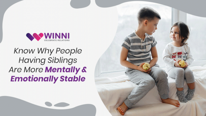 Know Why People With Siblings Are More Mentally & Emotionally Stable
