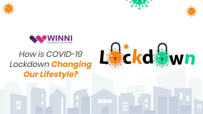 How is COVID-19 Lockdown Changing Our Lifestyle?