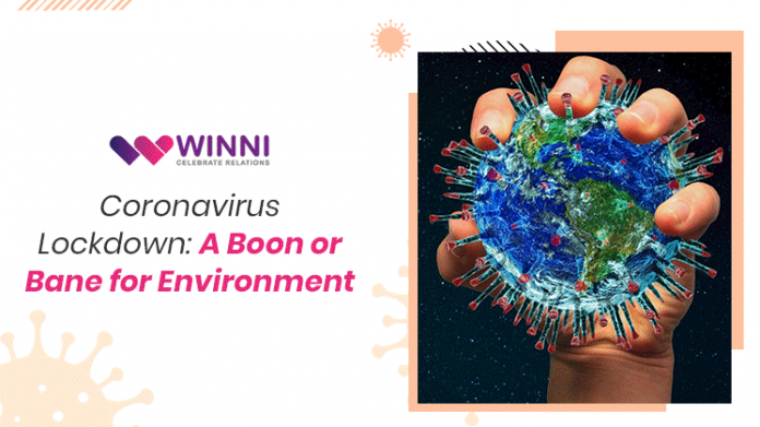 Coronavirus Lockdown: A Boon or Bane for Environment?