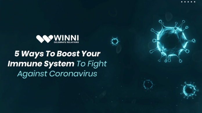 5 Ways to Boost your Immune System to Fight Against Coronavirus