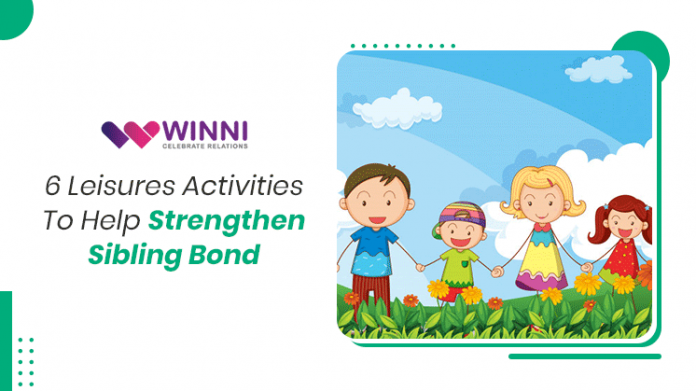 6 Leisure Activities to Help Strengthen Sibling Bond