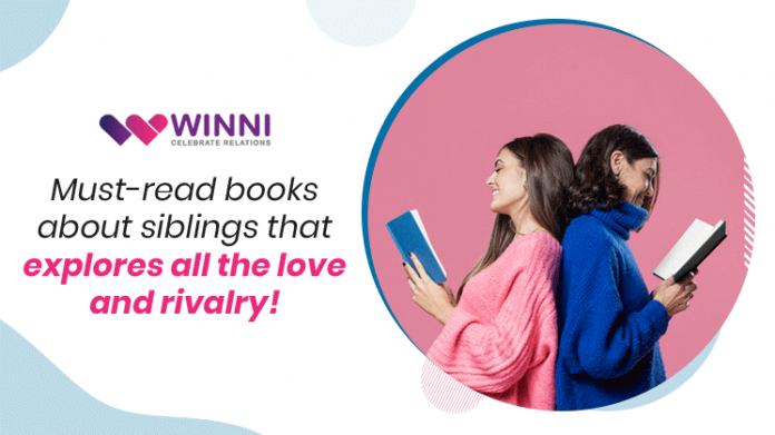 Must-Read Books About Siblings That Explore All The Love and Rivalry!