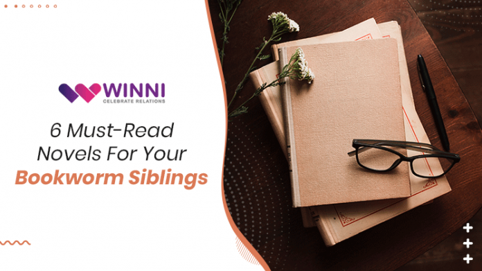 6 Must-Read Novels for your Book-Worm Siblings