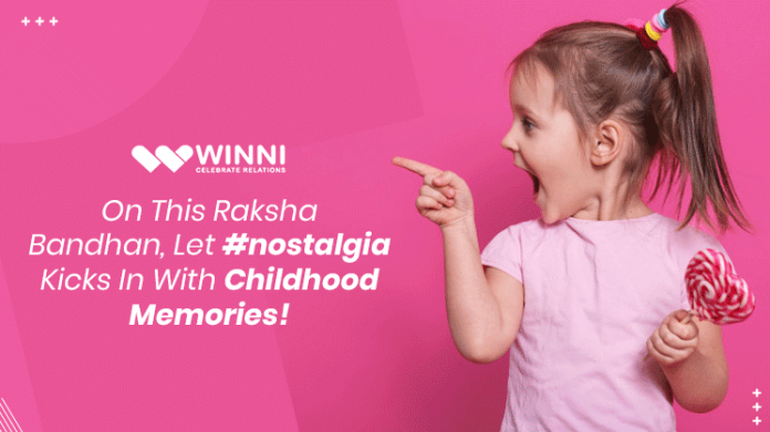On This Raksha Bandhan, Let #nostalgia Kicks In With Childhood Memories!