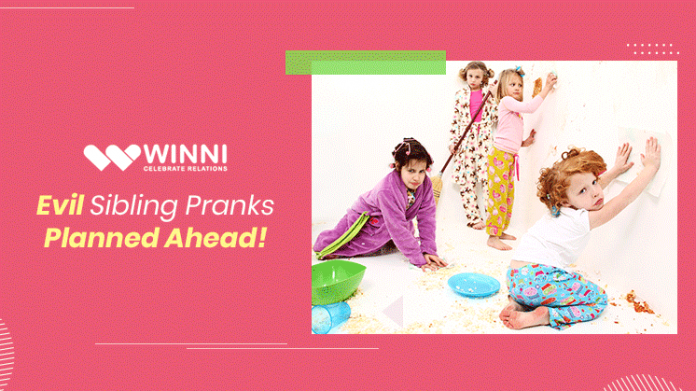 Caution: Evil Sibling Pranks Plotted Ahead!