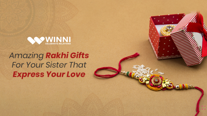 Amazing Rakhi Gifts For Your Sister That Express Your Love