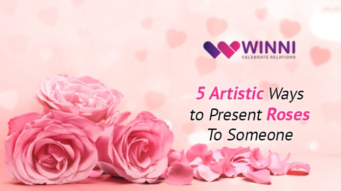 5 Artistic Ways to Present Roses To Someone