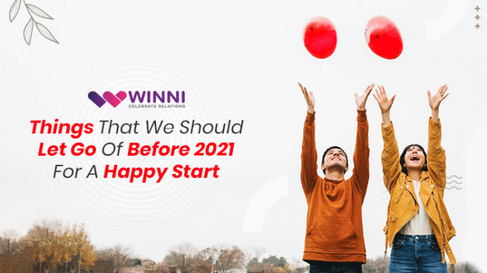 Things That We Should Let Go Of Before 2021 For A Happy Start