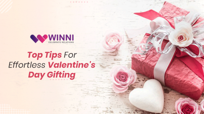 Top Tips For Effortless Valentine's Day Gifting