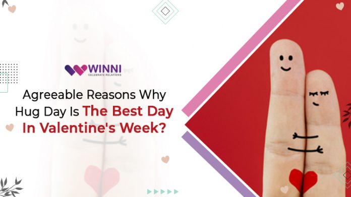 Agreeable Reasons Why Hug Day Is The Best Day In Valentine's Week?