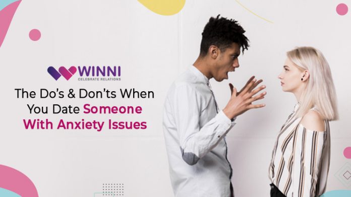 The Do’s & Don’ts When You Date Someone With Anxiety Issues