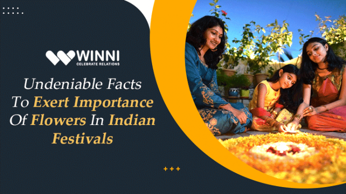 Undeniable Facts To Exert Importance Of Flowers In Indian Festivals