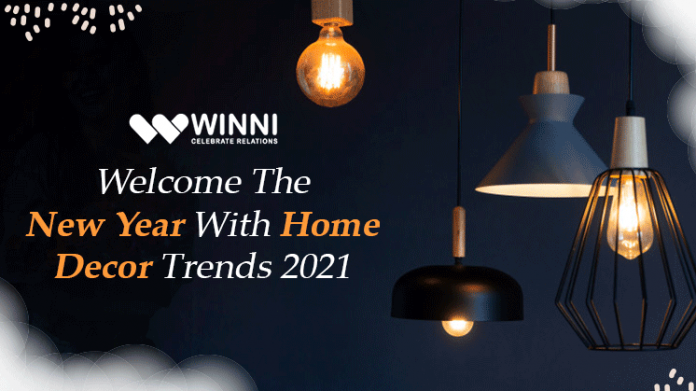 Welcome The New Year With Home Decor Trends 2021