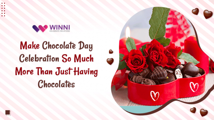 Make Chocolate Day Celebration So Much More Than Just Having Chocolates