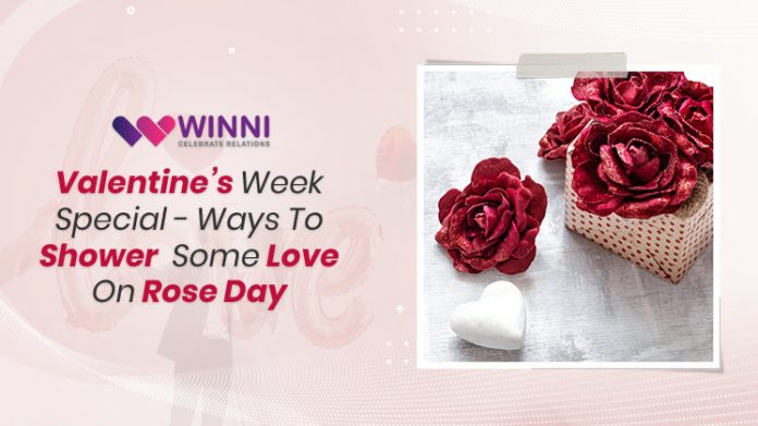 Valentine’s Week Special - Ways To Shower Some Love On Rose Day