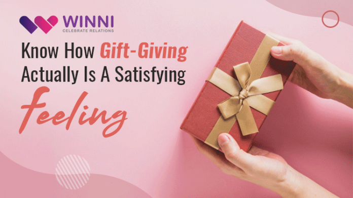 Know How Gift-Giving Actually Is A Satisfying Feeling