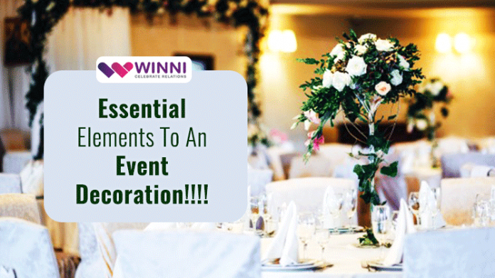 Essential Elements To An Event Decoration!!!!