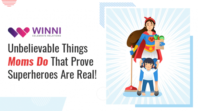 Unbelievable Things Moms Do That Prove Superhumans Are Real!