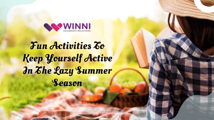 Fun Activities To Keep Yourself Active In The Lazy Summer Season